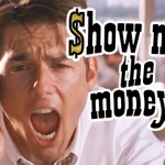 show me the money