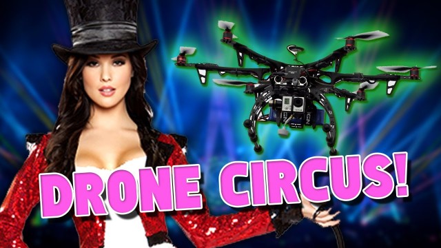 Drone Circus