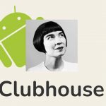 clubhouse-android